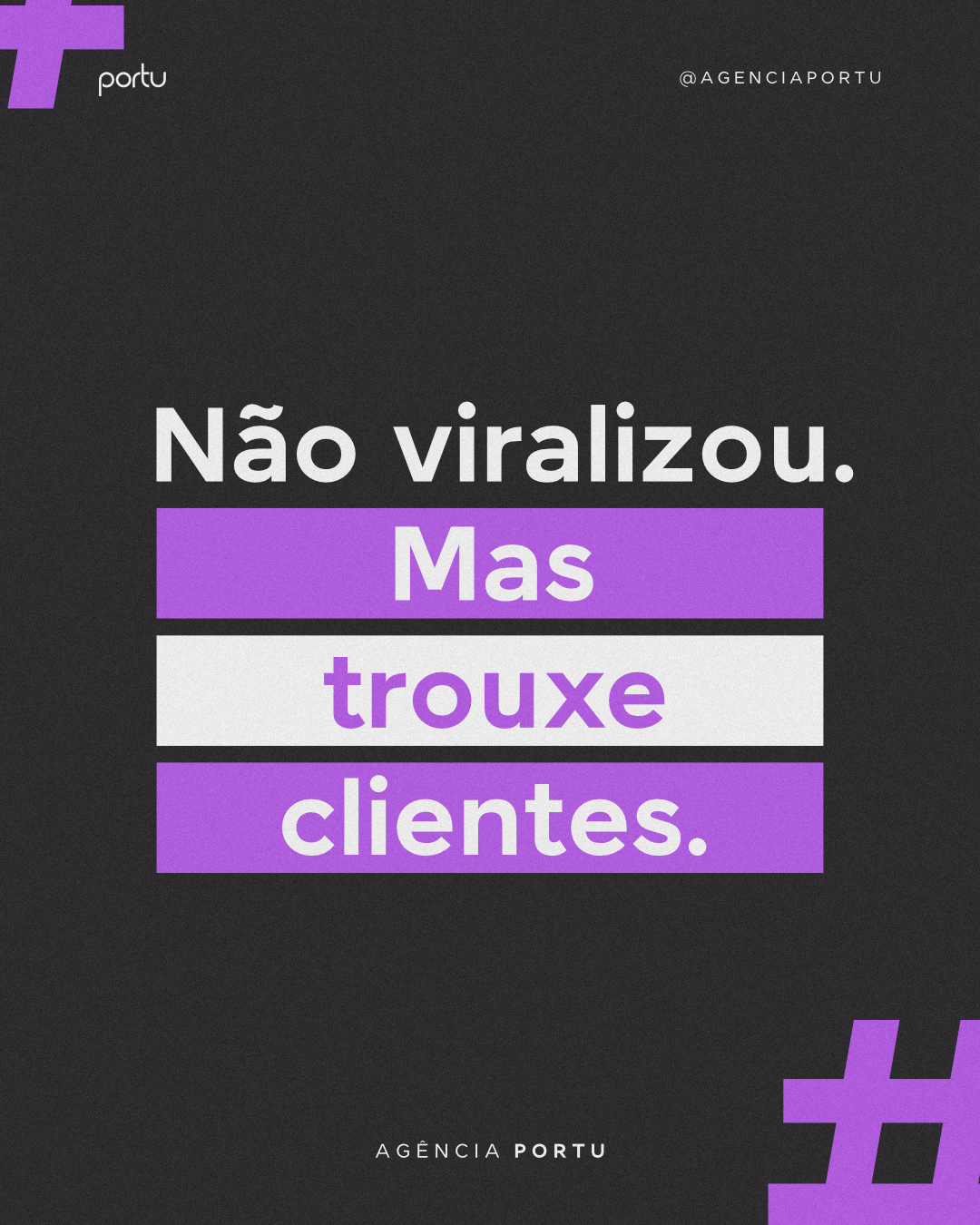 Não viralizou. Mas trouxe cliente